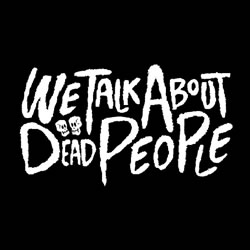 We Talk About Dead People podcast with Aaron Carter